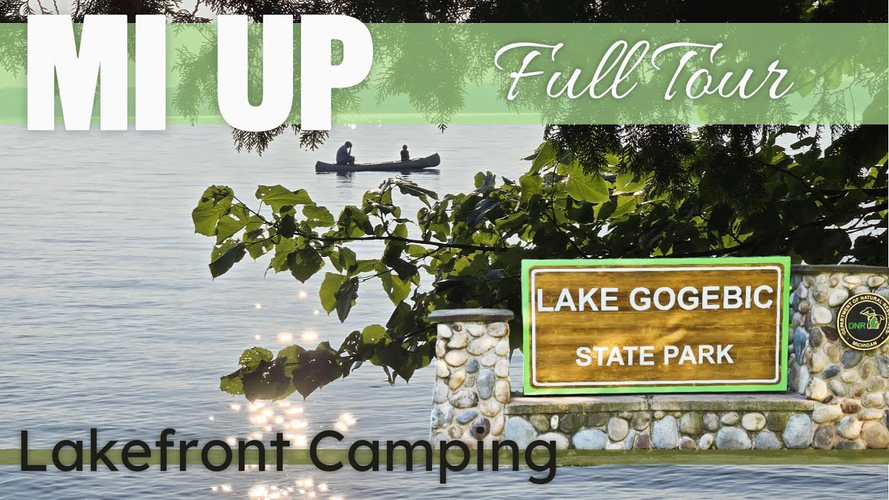 Lake Gogebic -Michigan State Park Campground tour.  Waterfront camping in Michigan's Upper Peninsula