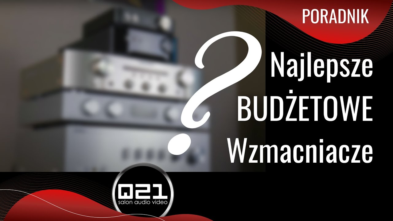 Wielkie Porównanie Budżetowych Wzmacniaczy | Q21