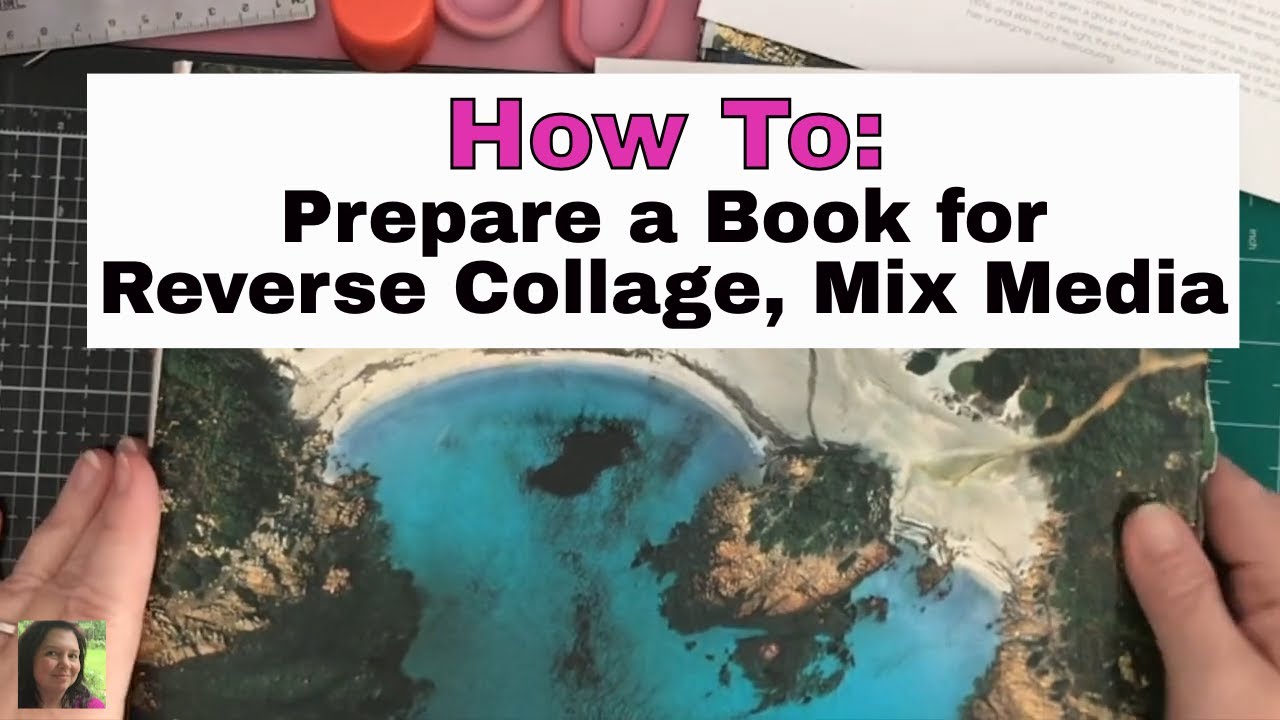 HOW TO: Prepare a Book for Reverse Collage Mix Media