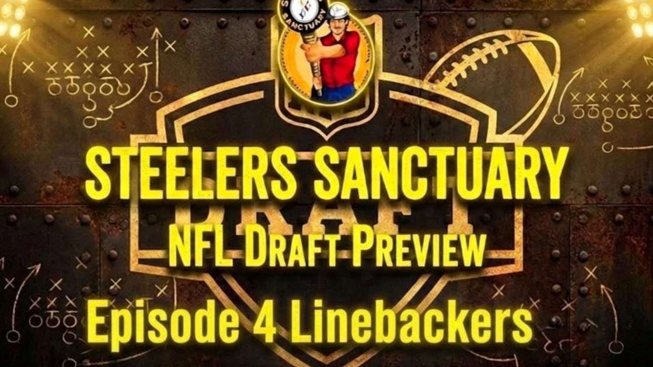 Steelers Sanctuary NFL Draft Preview Linebackers