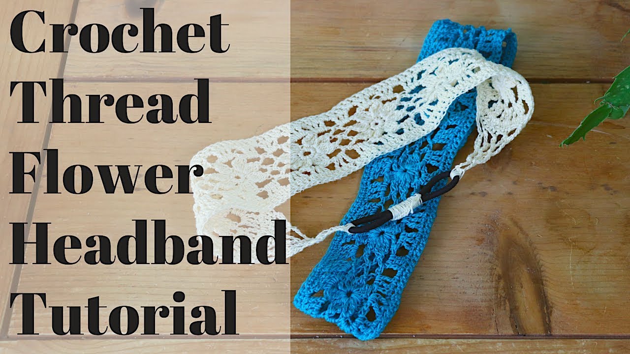 Crochet Thread Flower Headband Pattern Tutorial | TuTu Ep 52