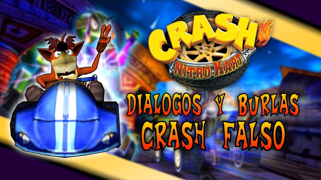CRASH NITRO KART | VOZ DE FAKE CRASH EN ESPAÑOL