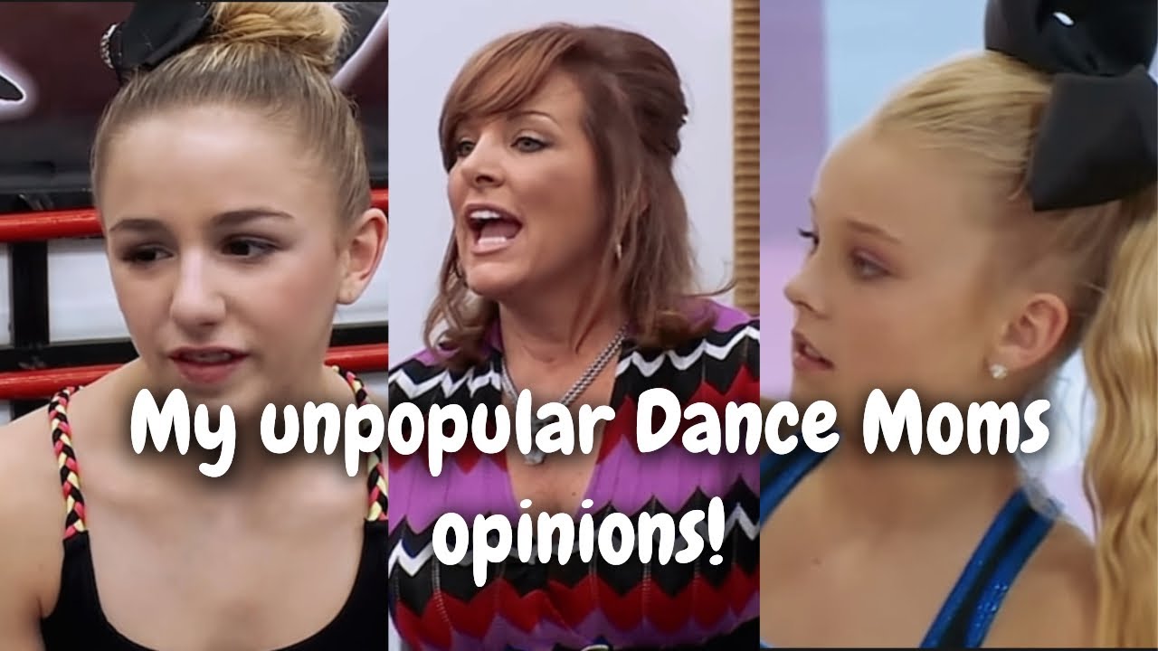 My unpopular Dance Moms opinions!
