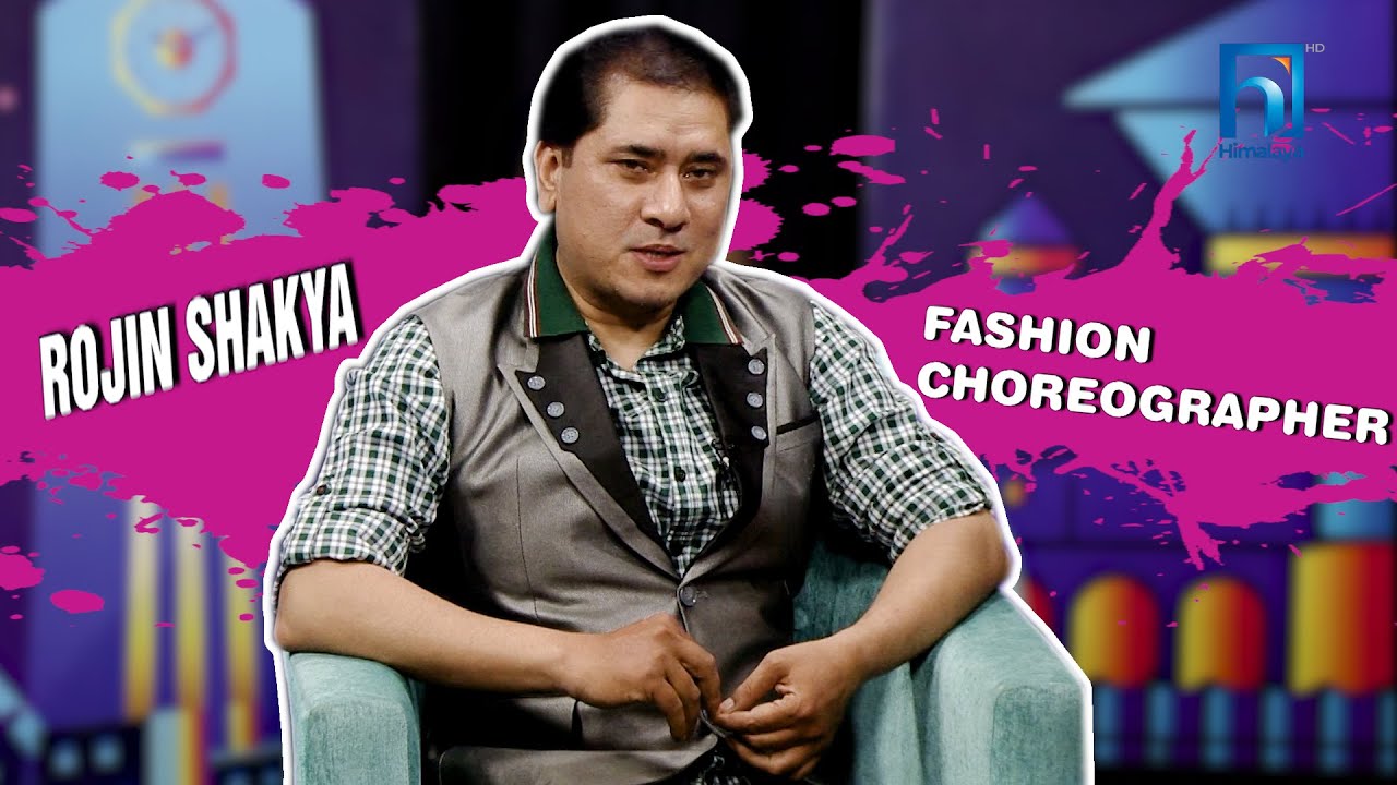 ROJIN SHAKYA | FASHION CHOREOGRAPHER | THE EVENING SHOW AT SIX