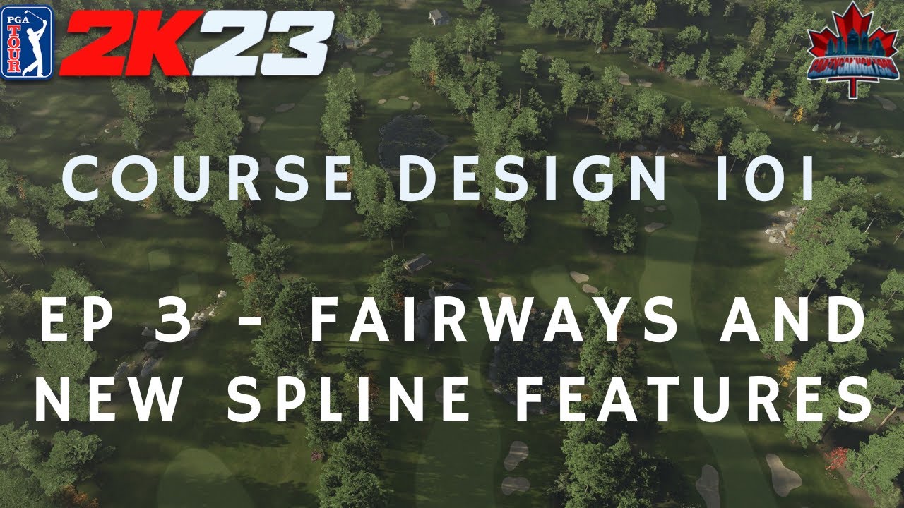 Course Design 101 (PGA Tour 2K23) Episode 3 - Fairways and New Spline Features