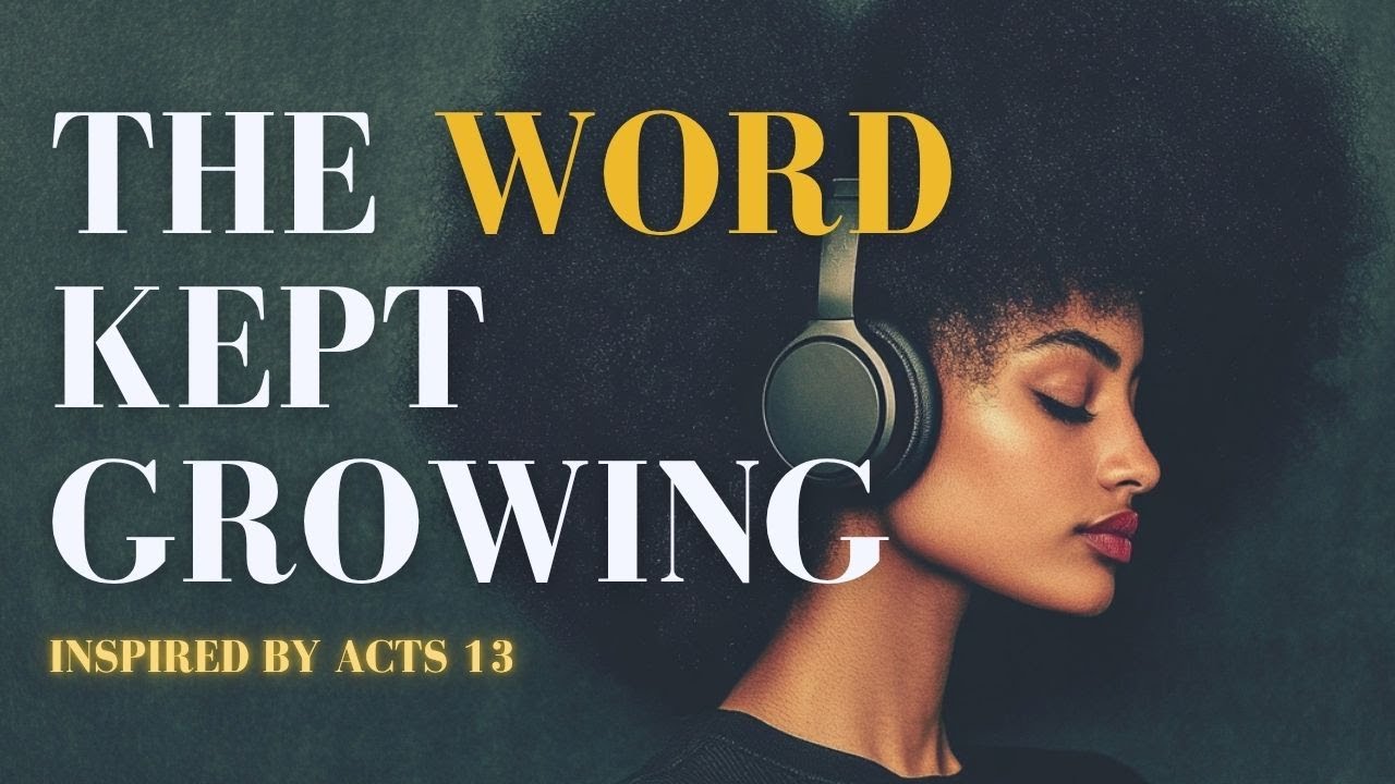 The WORD Kept Growing (Acts 13)| Christian RnB Music