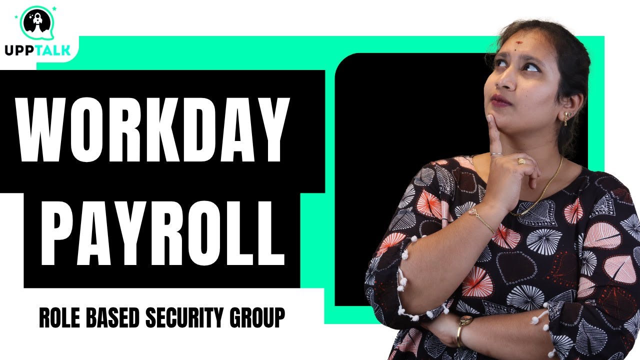 Workday Payroll Role Based Security Group | Role Based Security Group in Workday Payroll | UppTalk