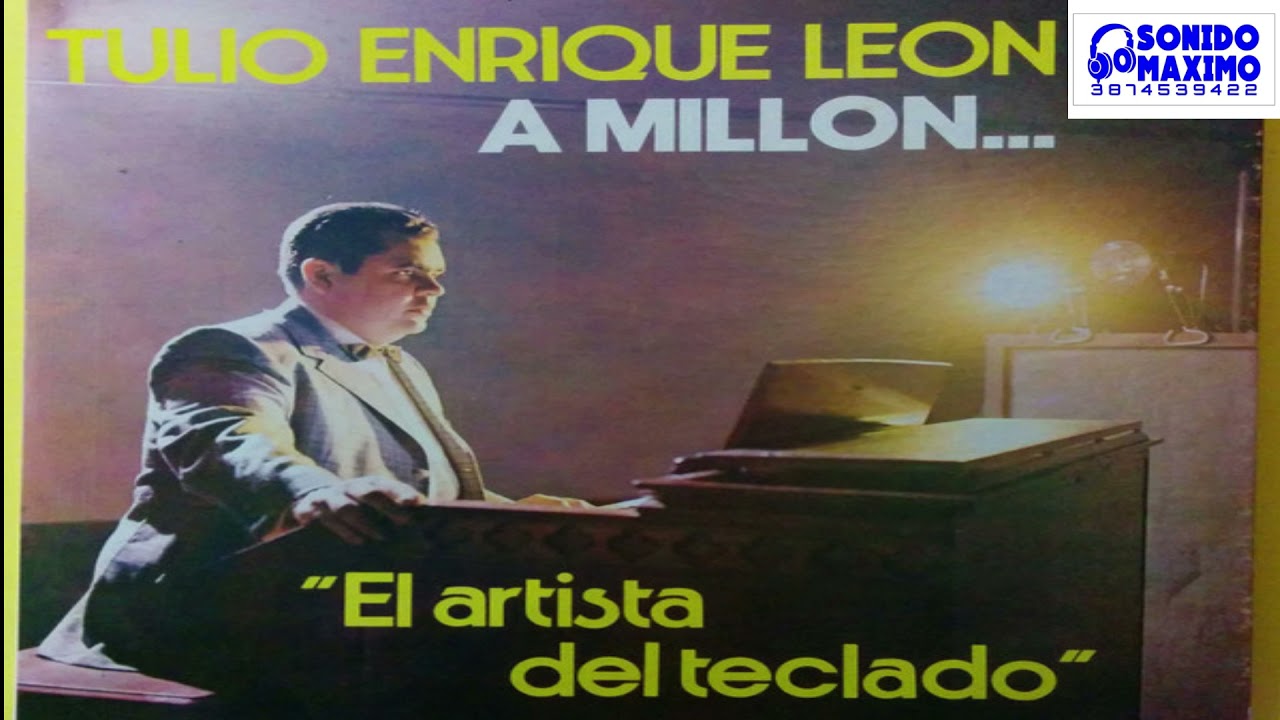 TULIO ENRIQUE LEON  _  DJ MAXI SALTA ARGENTINA