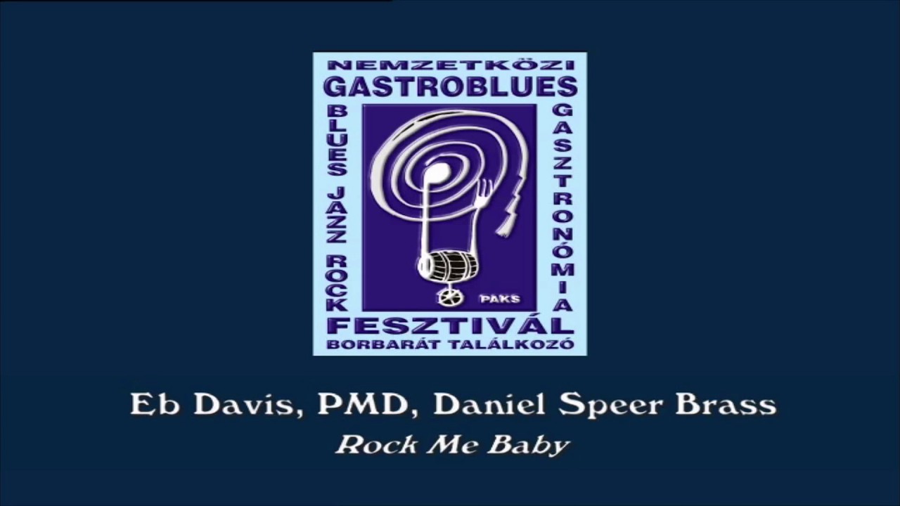 Eb Davis, PMD Blues & Daniel Speer Brass - Rock Me Baby