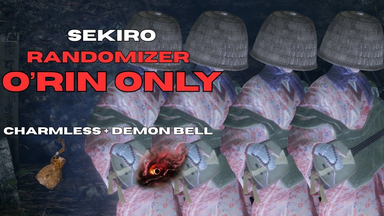 Sekiro Randomizer But EVERYTHING IS O'RIN (Charmless + Demon Bell)