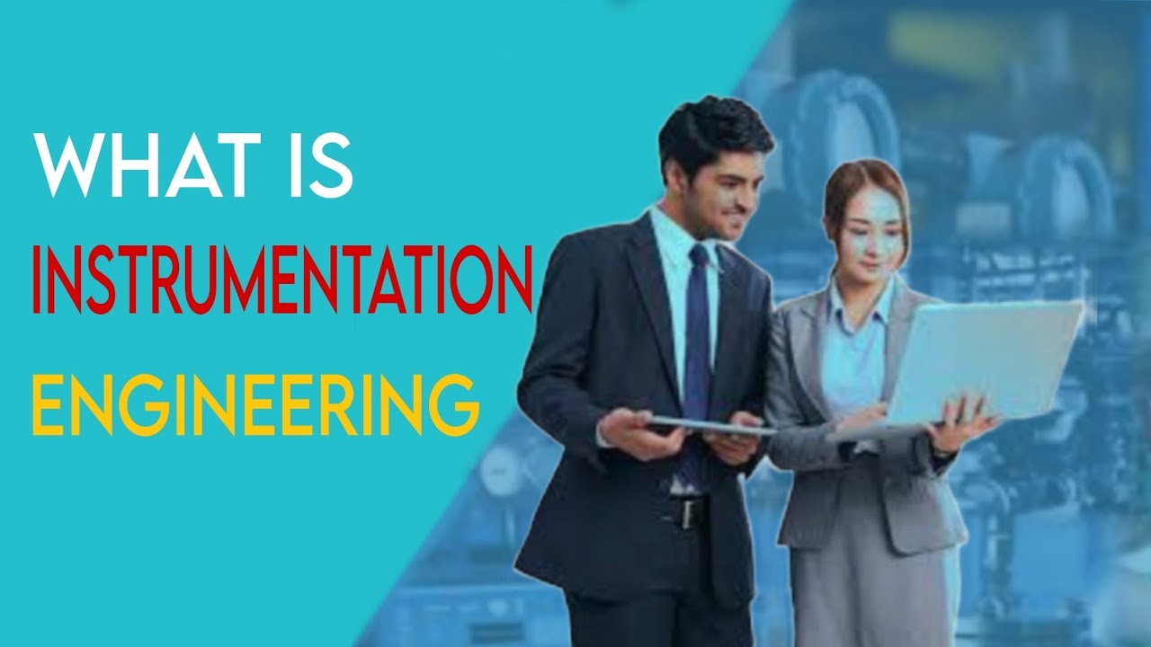What is Instrumentation Engineering ?