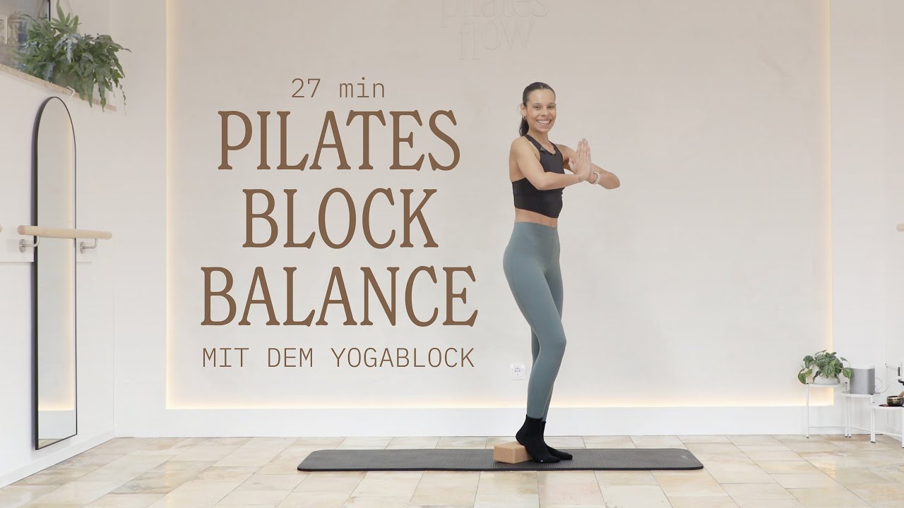 PILATES – 27 MIN BLOCK BALANCE FLOW mit dem Yogablock | DEUTSCH