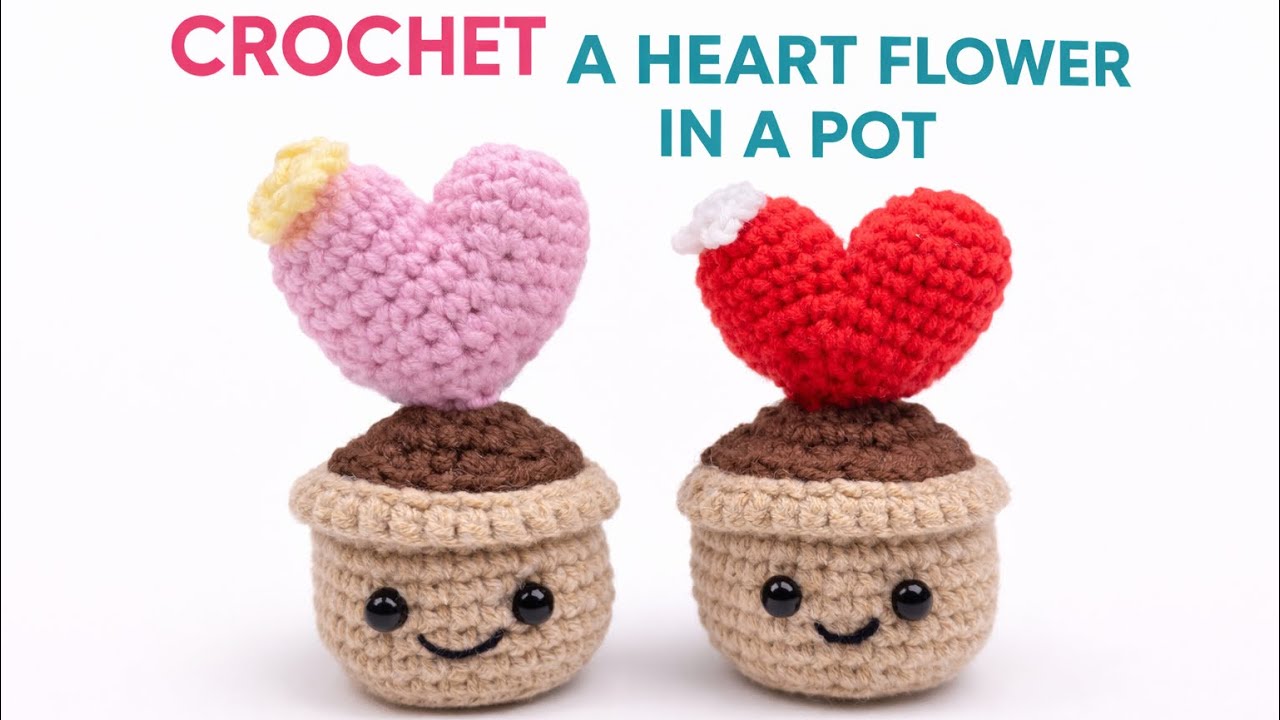 Heart in a Pot Crochet Tutorial | Step by Step