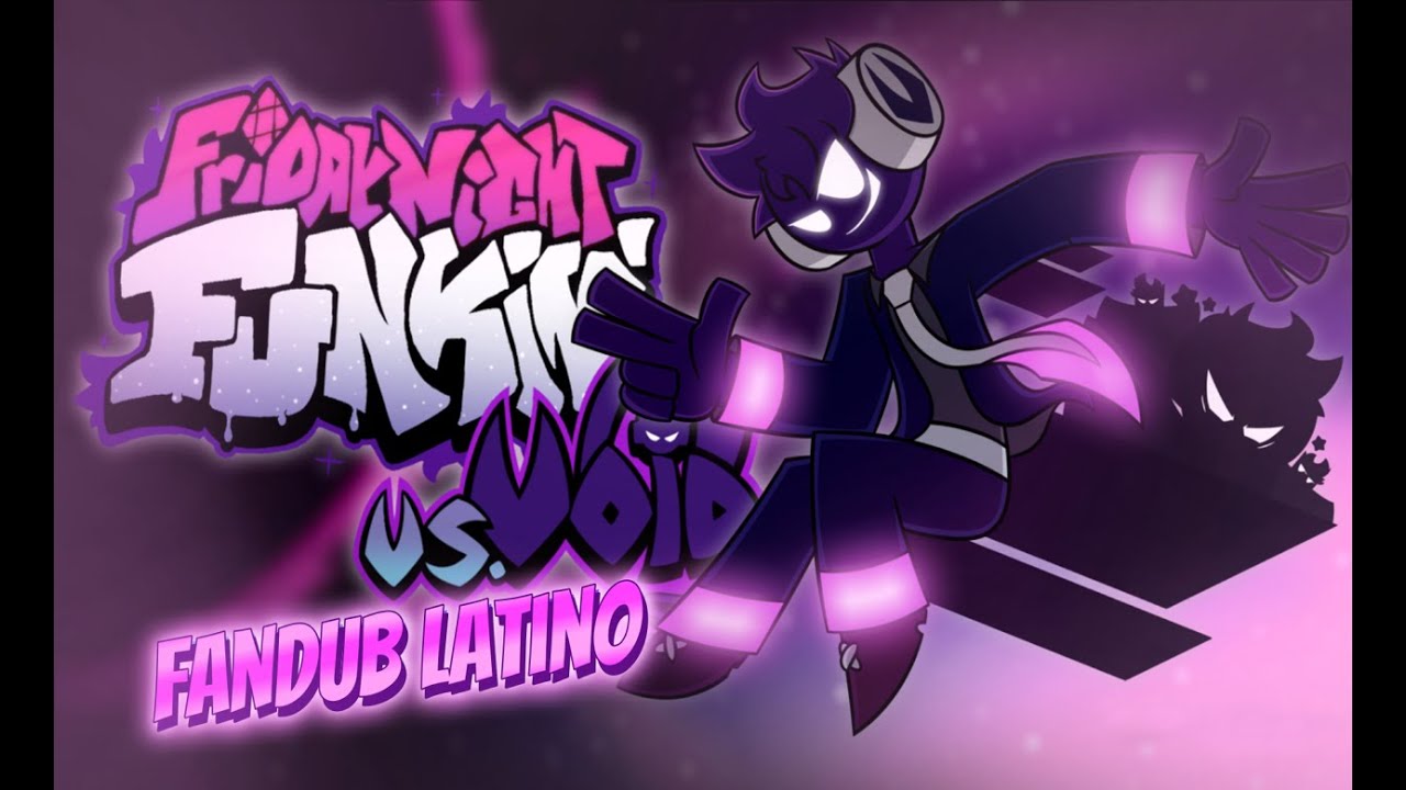 Friday Night Funkin' VS Void 2.0 Fandub Latino Semana Completa 1-2 🪐
