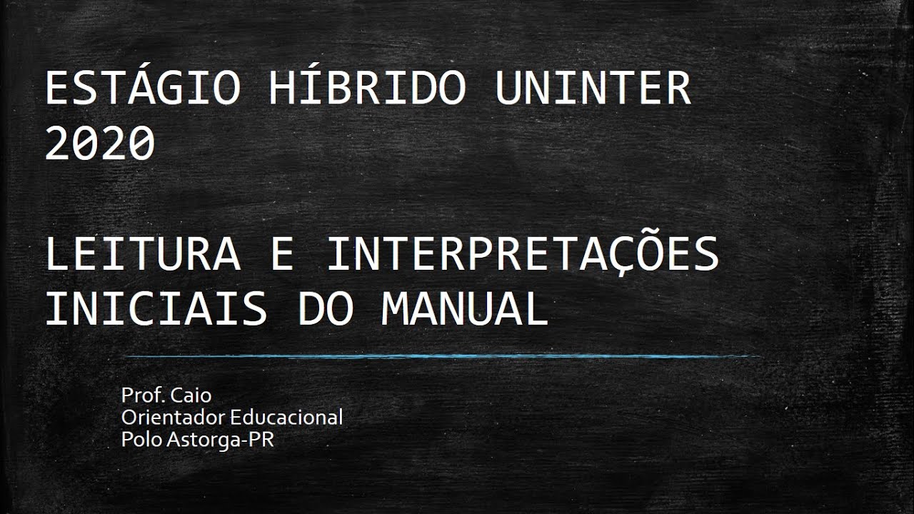 💥 VERIFIQUE NOVOS MANUAIS NO AVA💥 PARTE 1 - ESTÁGIO HÍBRIDO UNINTER 2020 - LEITURA E INTERPRETAÇÕES