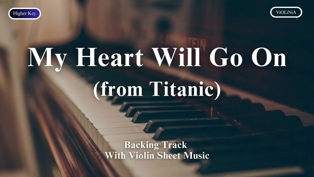 My Heart Will Go On from Titanic (Karaoke / Backing Track, Higher Key) - Sheet Music Available
