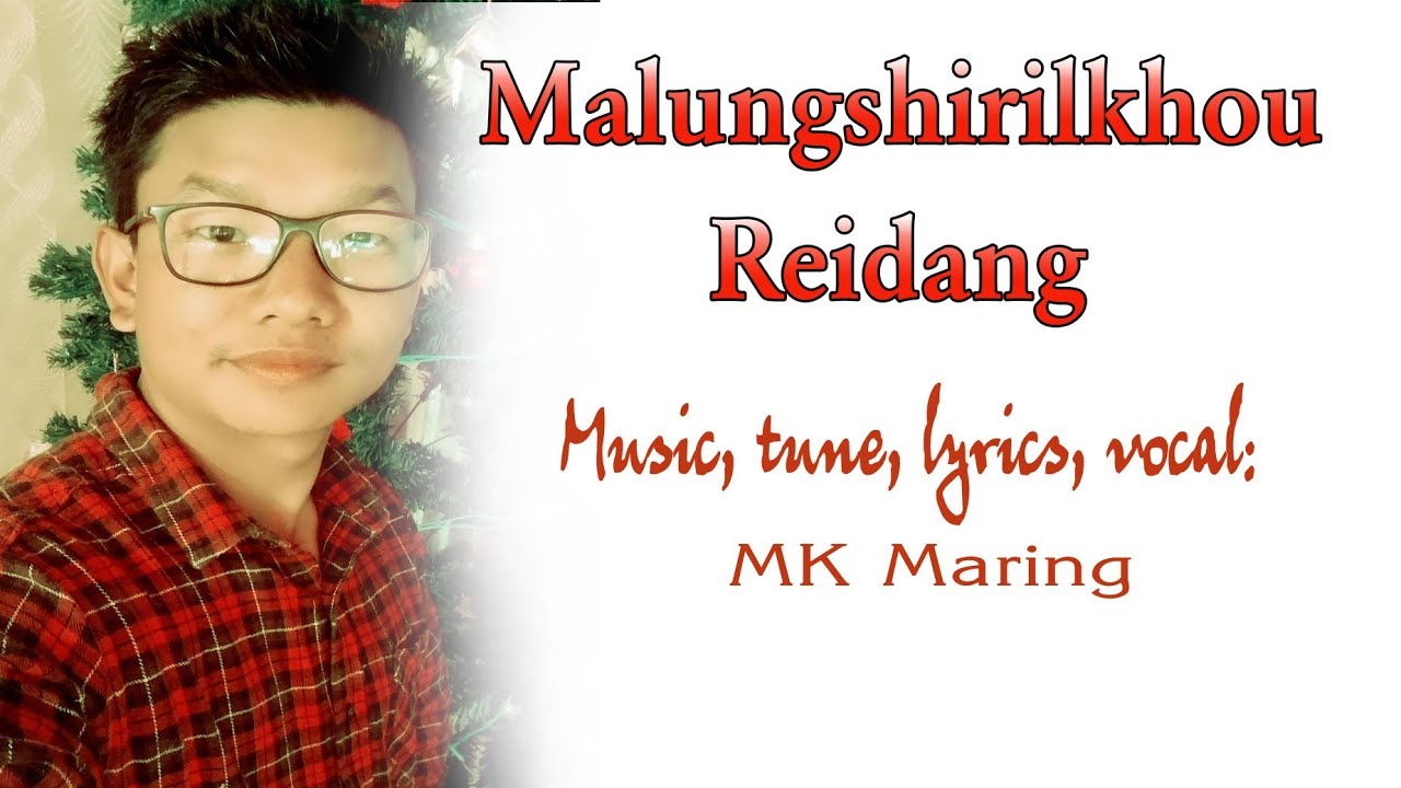 Malungshirilkhou Reidang // Latest Maring Gathering Song