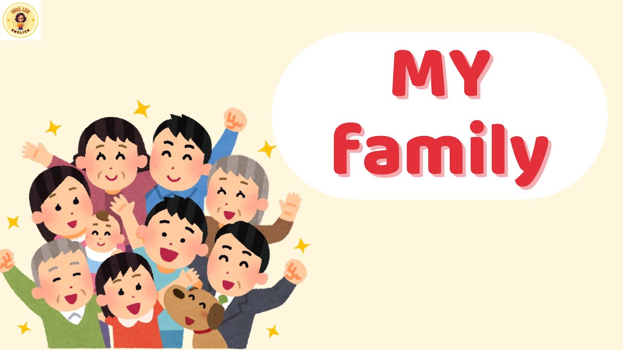 Topic: MY FAMILY
