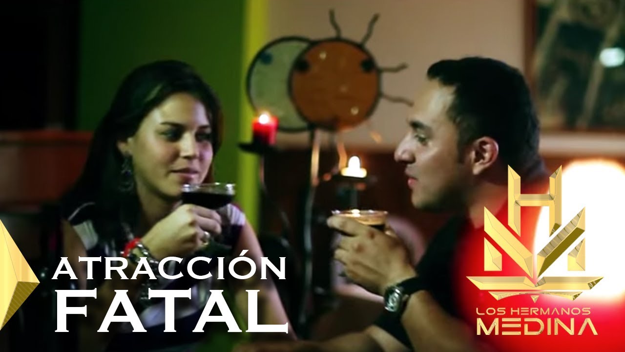 Los Hermanos Medina - Atracci&oacute;n Fatal l VIDEO OFICIAL