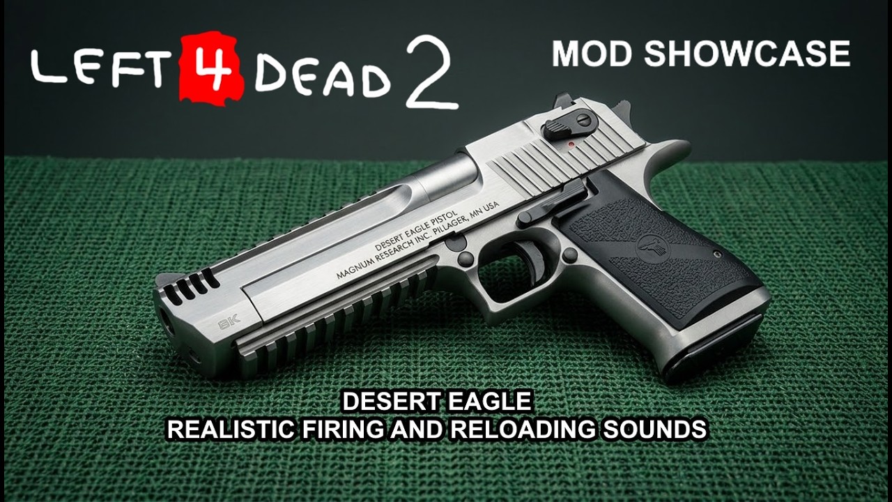 Desert Eagle Realistic Firing and Reloading Sounds - Left 4 Dead 2 Mods
