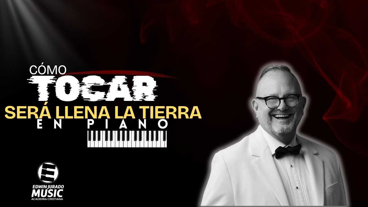 Cómo Tocar “Será Llena La Tierra” en Piano | Acordes y Melodía
