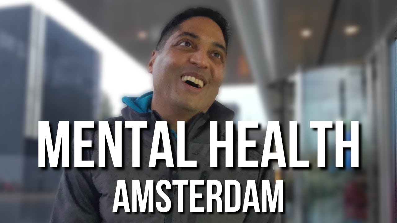 Why Amsterdam is Good for Your Mental Health