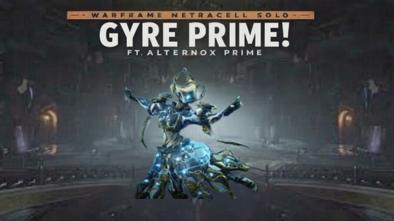 Gyre Prime Solo Netracell! Ft. Alternox Prime!