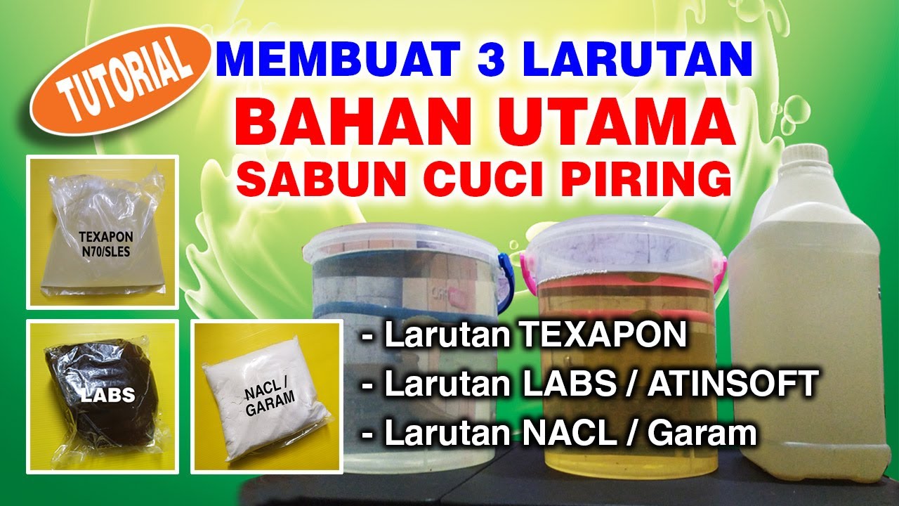 MEMBUAT 3 LARUTAN BAHAN UTAMA SABUN CUCI PIRING/SABUN CAIR (Texapon, Atinsoft, NACL)