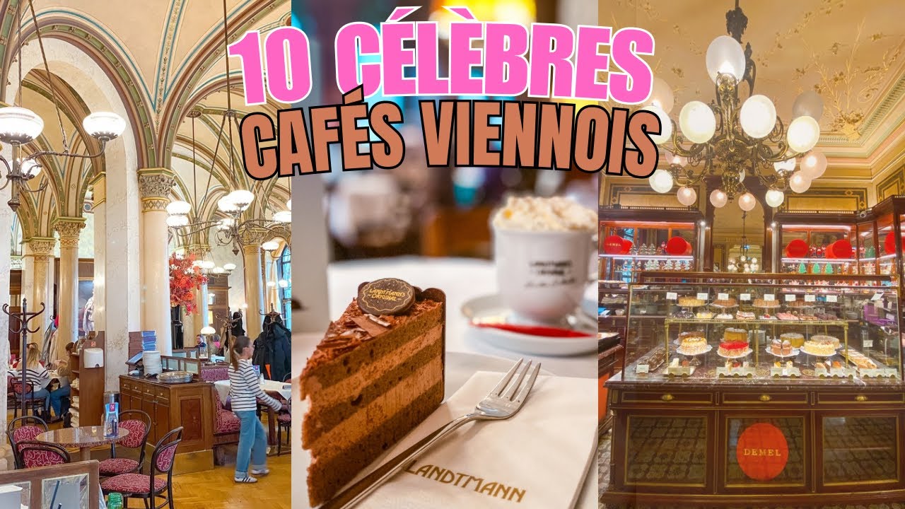 10 célèbres cafés viennois 🇦🇹 / 10 best & famous cafés in Vienna ☕️