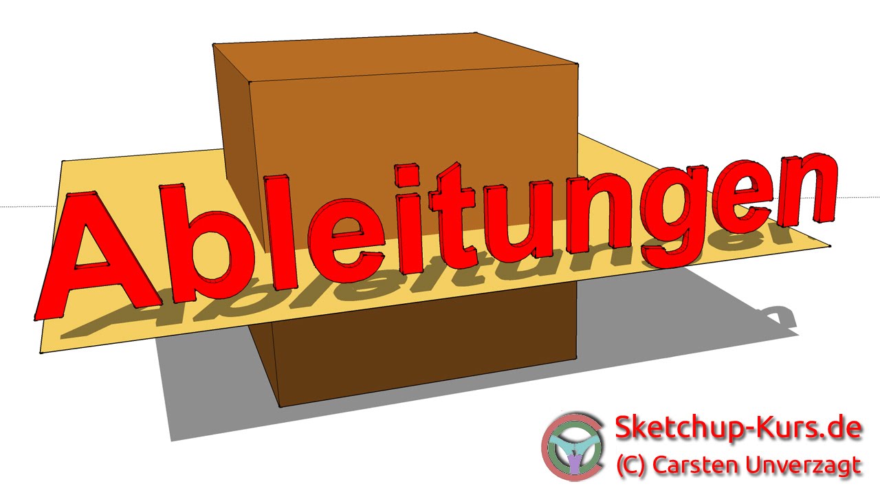 001 - SketchUp-Kurs - Ableitungen (deutsch)