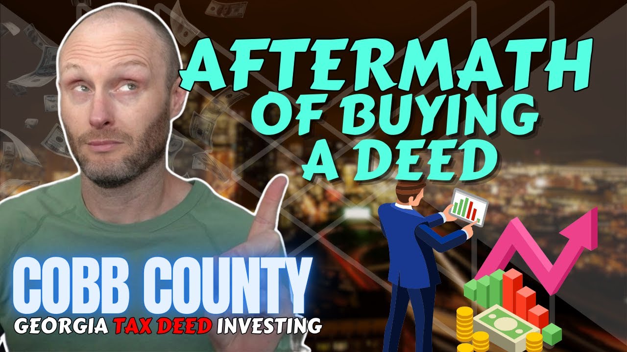 What to Do After Buying a Tax Deed in Cobb County, Georgia?