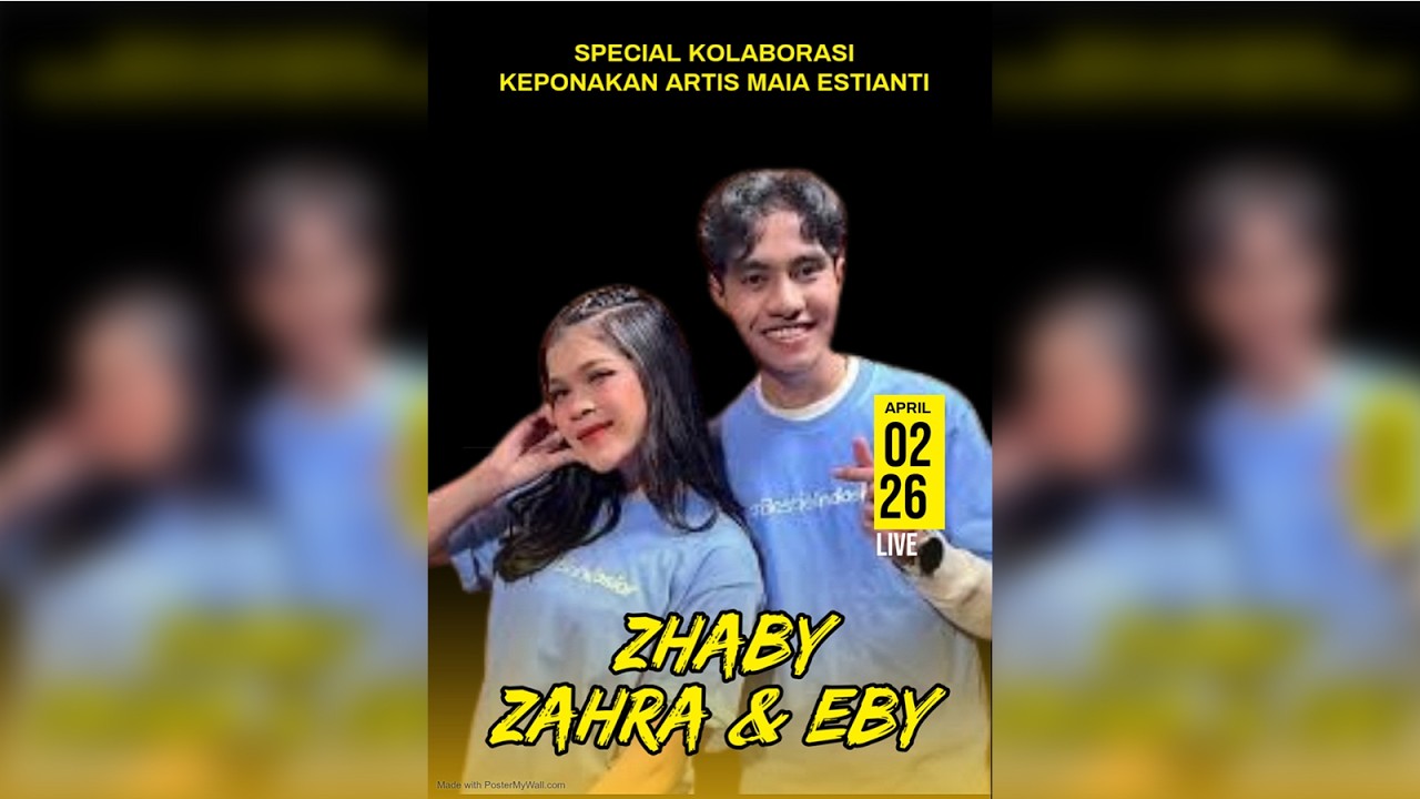 ZAHBY II ZAHRA EBY LIVE BARENG PONAKAN MAIA ESTIANTI