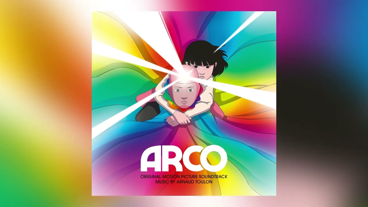 Arco (Original Motion Picture Soundtrack) - Arnaud Toulon - Full Album