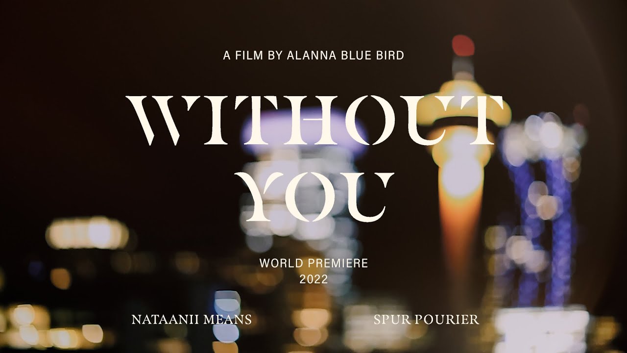 Without You - Nataanii Means & Spur Pourier