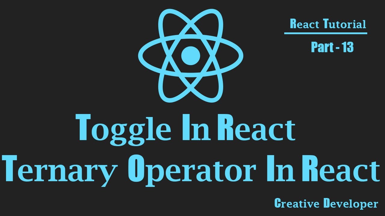 Toggle Or Hide And Show Using Ternary Operator In React || React Tutorial || React Course || React