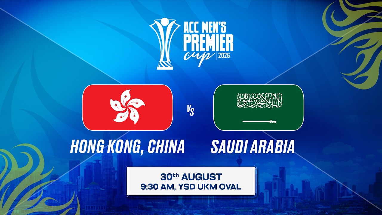 HONG KONG, CHINA vs SAUDI ARABIA | ACC Men's Premier Cup (50 Overs) 2026 | Match 2