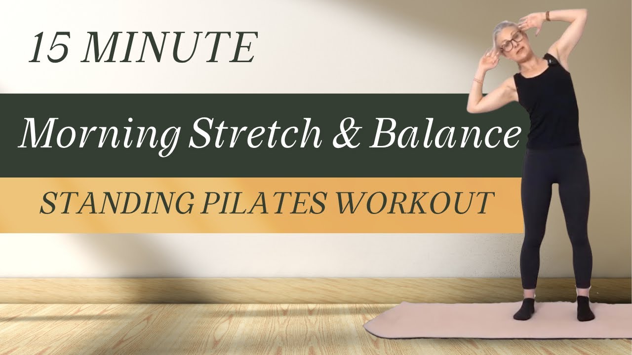 15 MIN MORNING STRETCH & BALANCE || Standing Pilates Workout