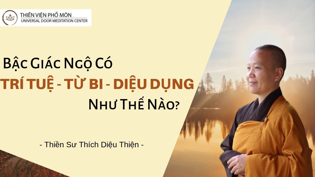 Bậc Giác Ngộ Có Trí Tuệ - Tình Thương - Diệu Dụng Như Thế Nào?