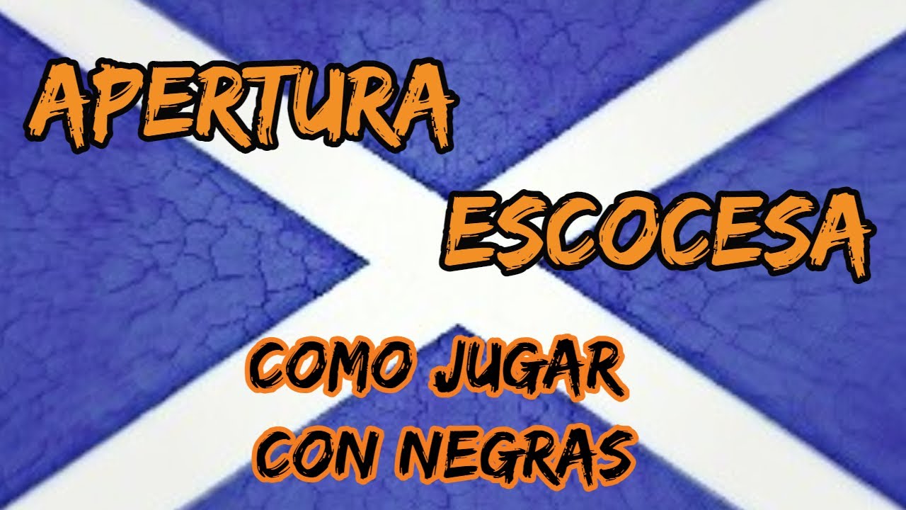 Apertura Escocesa! Como jugar con Negras!