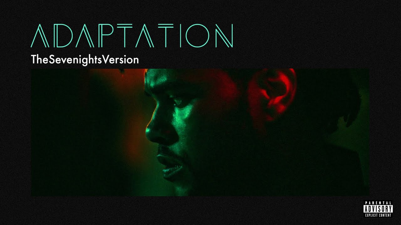 The Weeknd - Adaptation (The Sevenights Version)