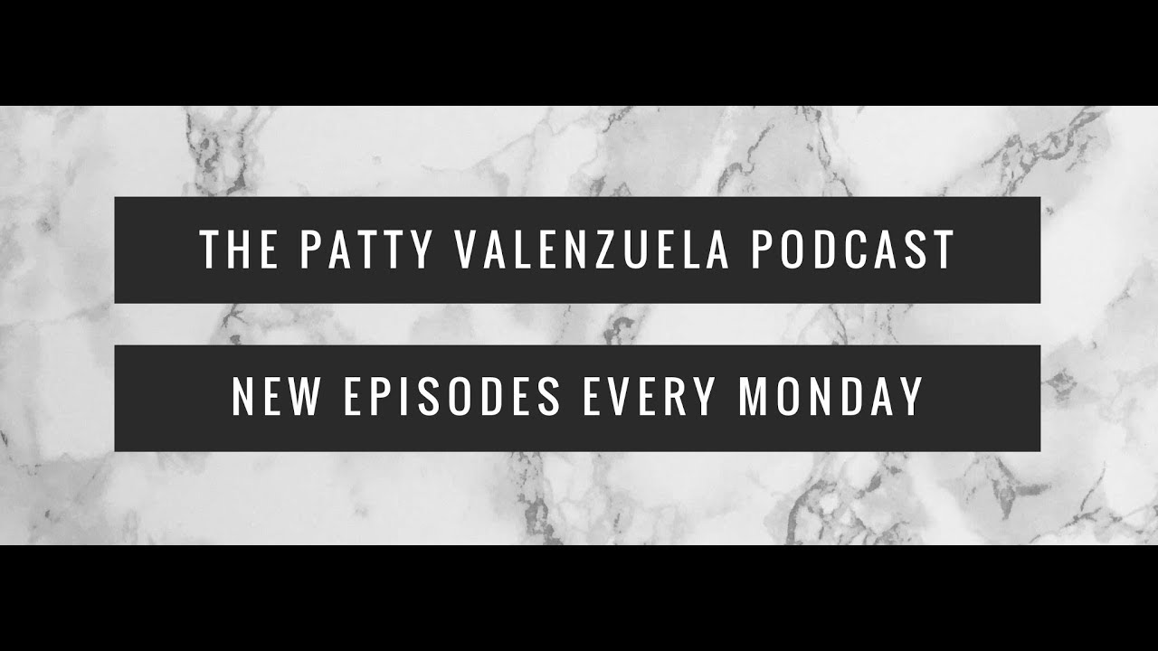Heaven's Best Version of You | Podcast | Patty Valenzuela