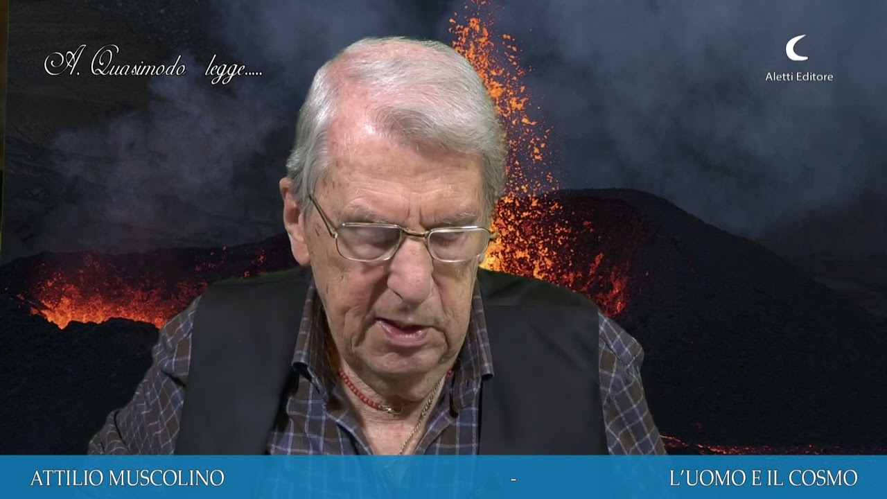 L'UOMO E IL COSMO Poesia di ATTILIO MUSCOLINO dalla voce di Alessandro Quasimodo