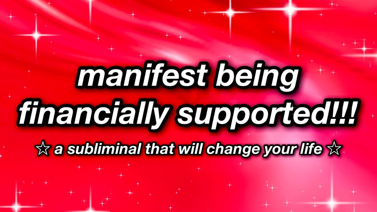 manifest being FINANCIALLY SUPPORTED!!! 💸✨ SUBLIMINAL ✨💸