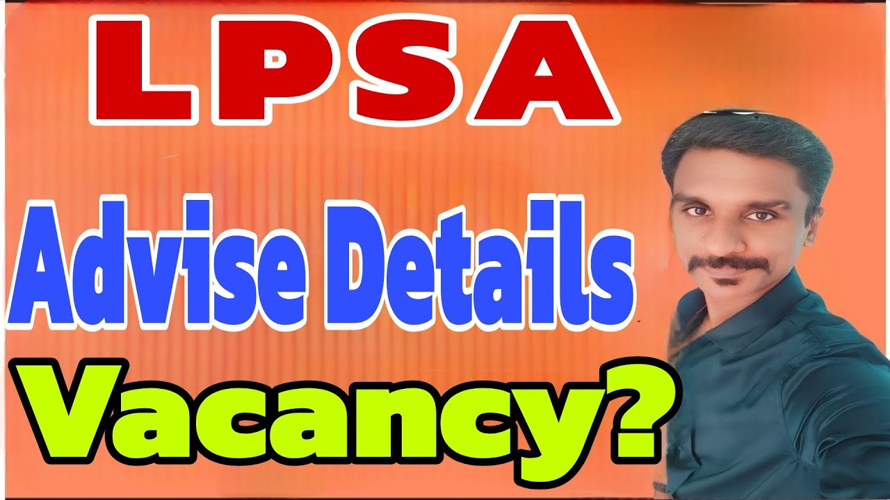 LPSA Latest Advise & New Vacancy Ct No 709/2023 & 516/2019😍