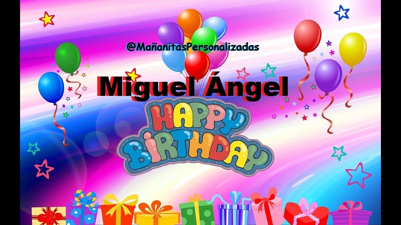 Miguel Ángel - Mañanitas Personalizadas