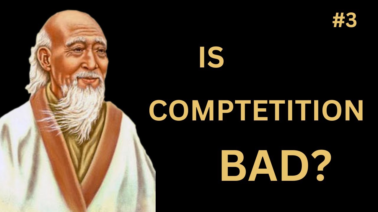 Competition and Softness | Tao Te Ching Explained | Chapter 3