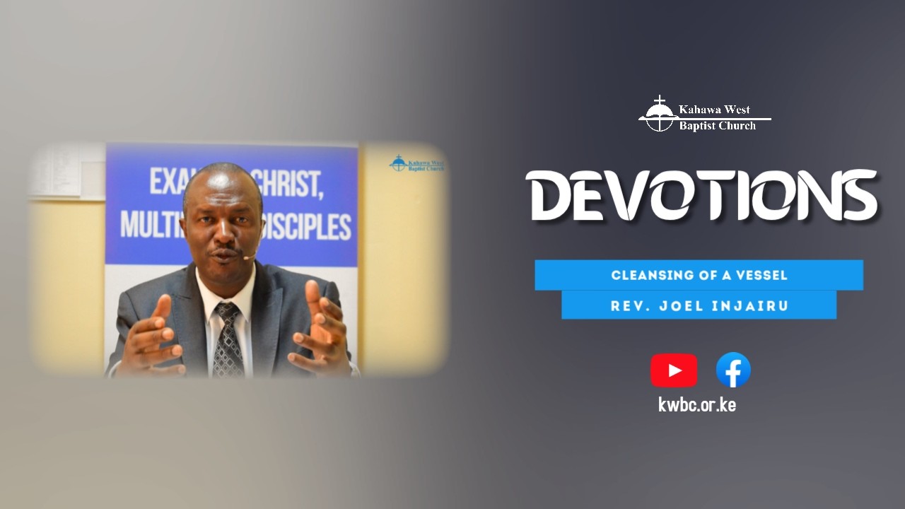 CLEANSING OF A VESSEL | REV. JOEL INJAIRU