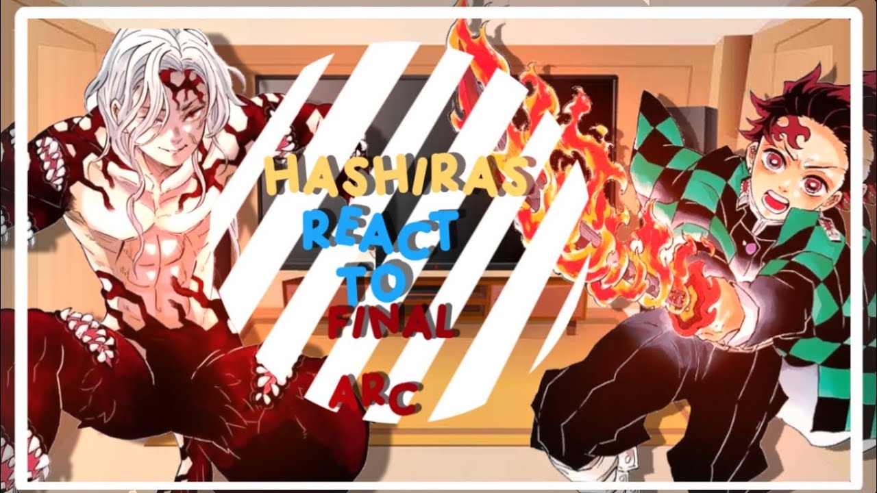 ||season 1Hashiras react to final arc||REMAKE||NO PART 2
