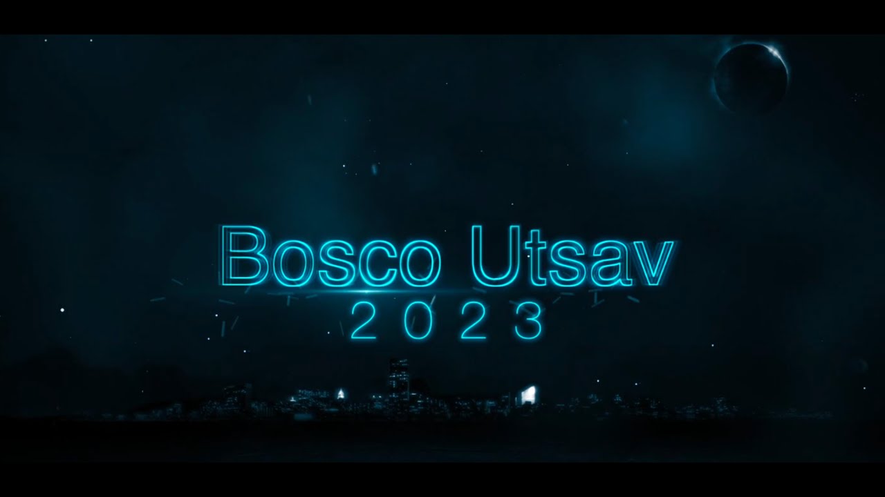 BOSCO UTSAV - ANNUAL DAY OF DON BOSCO SCHOOL, KOKAR, RANCHI