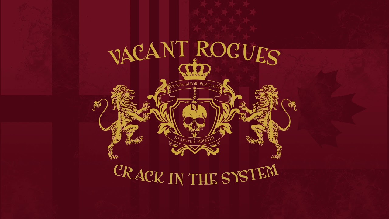 Vacant Rogues &ndash; Crack in the System AUDIO ONLY